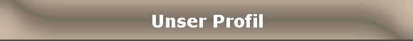Unser Profil